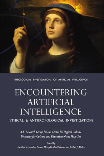 Encountering Artificial Intelligence: Ethical And Anthropological Investigations
