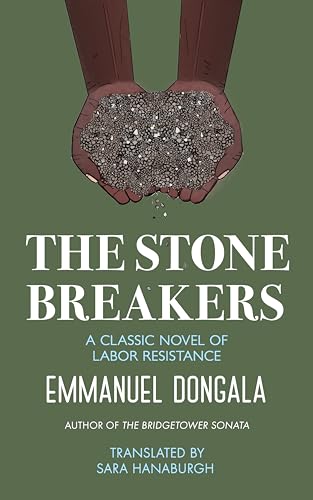 The Stone Breakers: A Classic Novel Of Labor Resistance