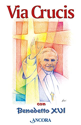 Via Crucis Con Benedetto Xvi
