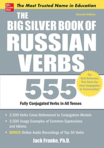 The Big Silver Book Of Russian Verbs, 2Nd Edition: 555 Fully Conjugated Verbs In All Tenses
