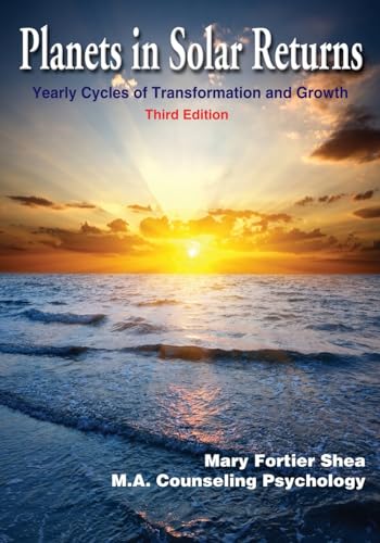 Planets In Solar Returns: Yearly Cycles Of Transformation And Growth