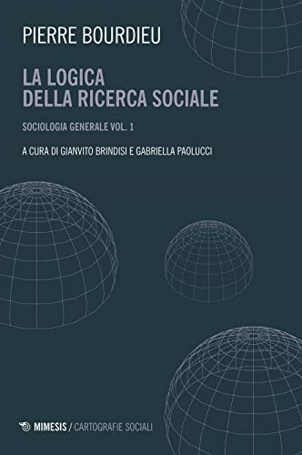 Sociologia Generale. La Logica Della Ricerca Sociale (Vol. 1)