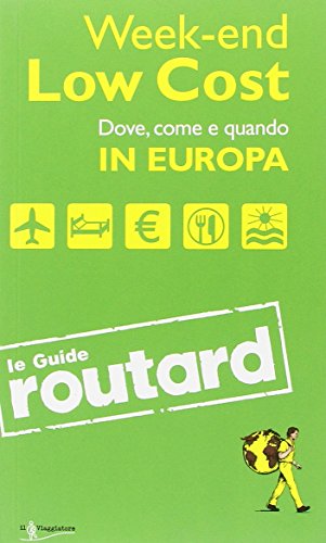 Week-End Low Cost. Dove, Come E Quando In Europa