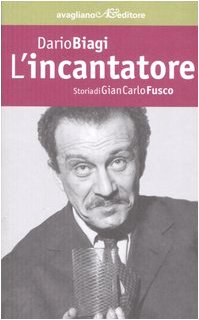 L'Incantatore. Storia Di Gian Carlo Fusco
