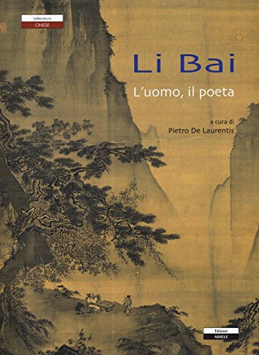 Li Bai L'Uomo, Il Poeta
