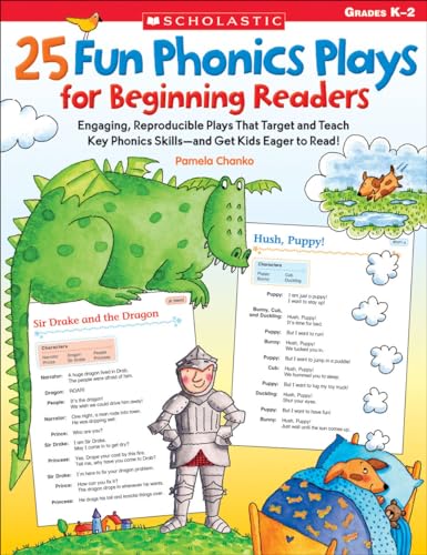 25 Fun Phonics Plays For Beginning Readers: Engaging, Reproducible Plays That Target And Teach Key Phonics Skills- And Get Kids Eager To Read!