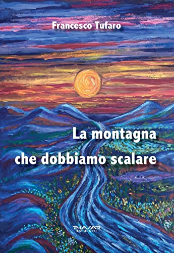 La Montagna Che Dobbiamo Scalare