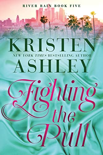 Fighting The Pull: A River Rain Novel: 5