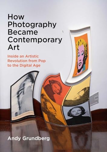How Photography Became Contemporary Art: Inside An Artistic Revolution From Pop To The Digital Age