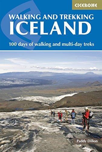 Walking And Trekking In Iceland [Lingua Inglese]: 100 Days Of Walking And Multi-Day Treks