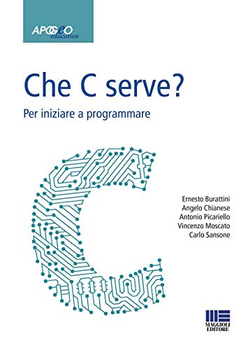 Che C Serve? Per Iniziare A Programmare
