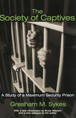 The Society Of Captives: A Study Of Maximum Security Prison