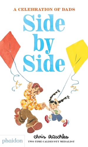 Side By Side. Ediz. A Colori: A Celebration Of Dads