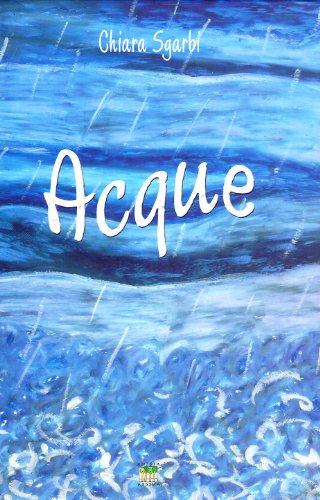 Acque. Ediz. Illustrata