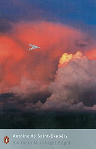 Southern Mail / Night Flight: Antoine De Saint Exupéry