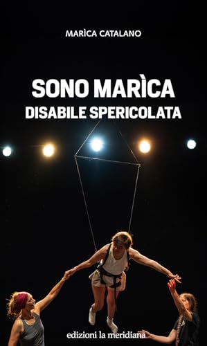 Sono Marìca Disabile Spericolata