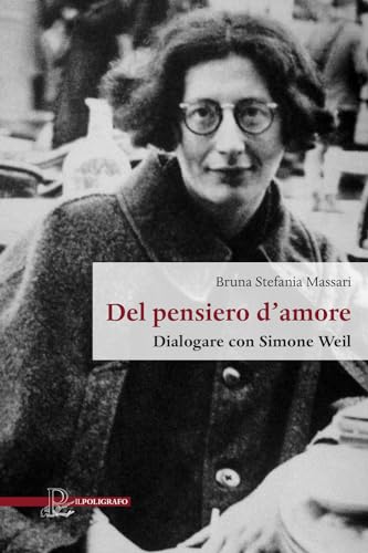 Del Pensiero D'Amore. Dialogare Con Simone Weil