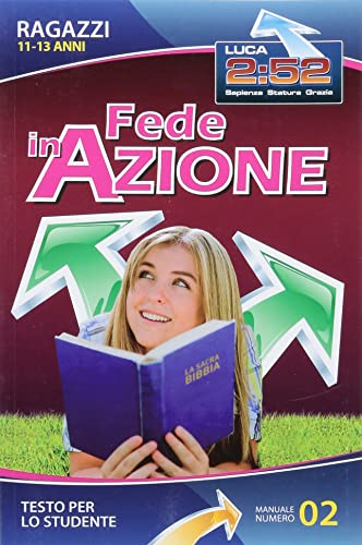Fede In Azione. Manuale Di Studio Biblico. Manuale Ragazzi 11-13 Anni N. 1