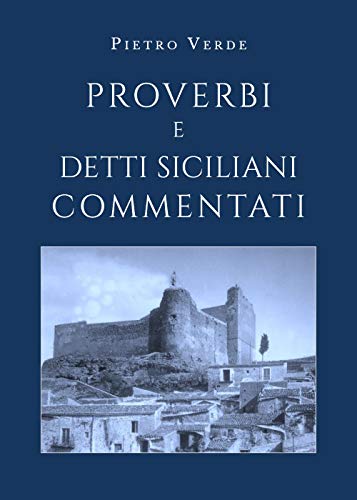 Proverbi E Detti Siciliani Commentati