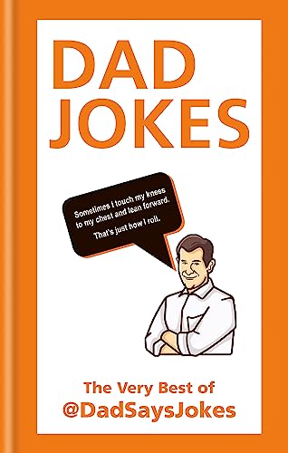 Dad Jokes: The Very Best Of @Dadsaysjokes