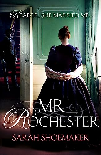 Mr Rochester: Sarah Shoemaker