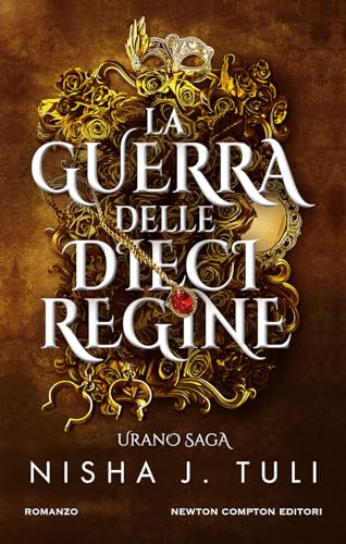 La Guerra Delle Dieci Regine. Urano Saga