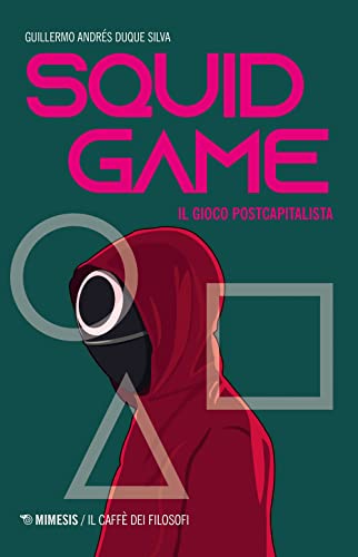 Squid Game. Il Gioco Postcapitalista