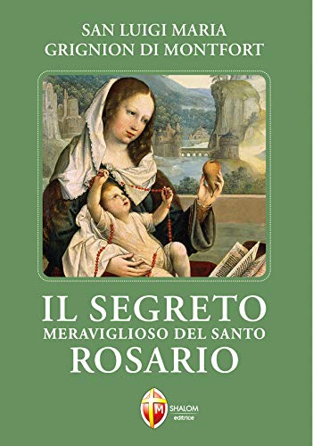 Il Segreto Meraviglioso Del Santo Rosario