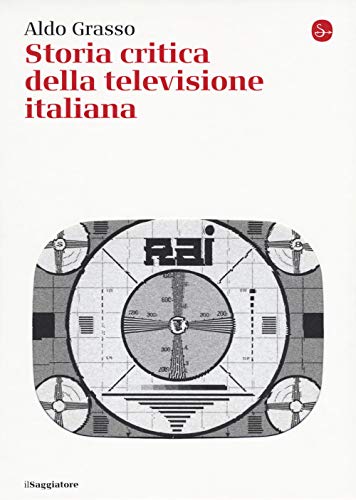 Storia Critica Della Televisione Italiana