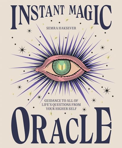 Instant Magic: Guidance To All Of Life’S Questions From Your Higher Self: Guidance To All Of Life’S Questions From Your Higher Self