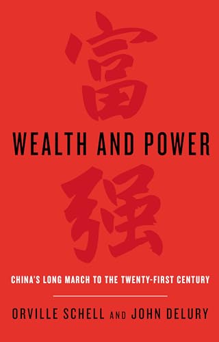 Wealth And Power: China'S Long March To The Twenty-First Century