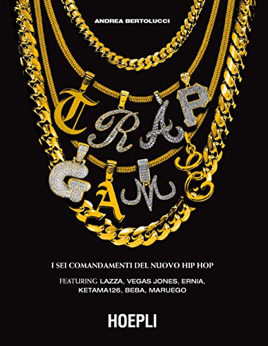 Trap Game. I Sei Comandamenti Del Nuovo Hip Hop