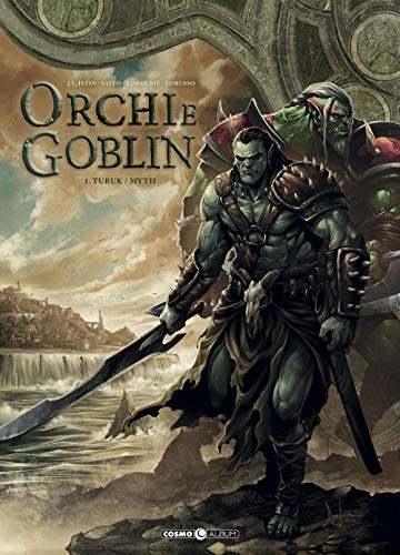 Orchi E Goblin. Turuk/Myth (Vol. 1)