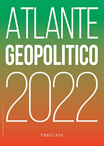 Treccani. Atlante Geopolitico 2022