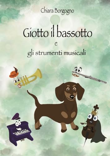 Giotto Il Bassotto E Gli Strumenti Musicali