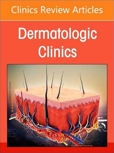 Psoriasis: Contemporary And Future Therapies, An Issue Of Dermatologic Clinics (42-3)