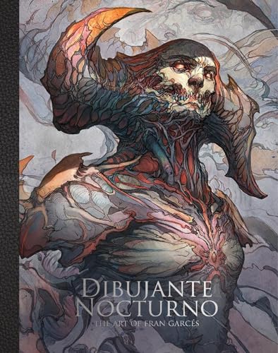 Dibujante Nocturno: The Art Of Fran Garcés: The Art Of Francisco Garces