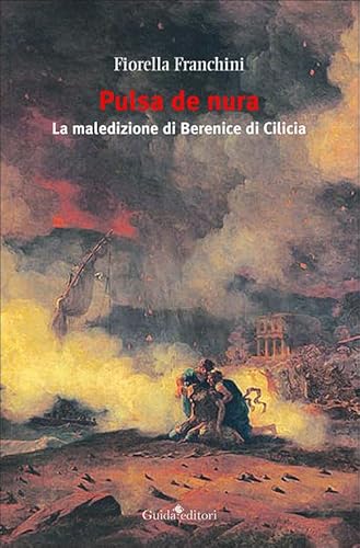 Pulsa De Nura. La Maledizione Di Berenice Di Cilicia
