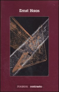 Ernst Haas. Ediz. Illustrata