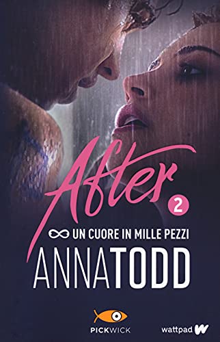 Un Cuore In Mille Pezzi. After (Vol. 2)