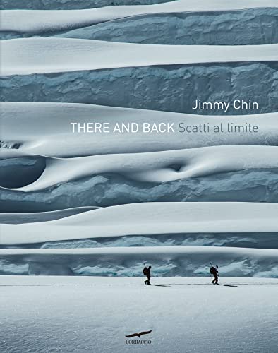 There And Back. Scatti Al Limite. Ediz. Illustrata