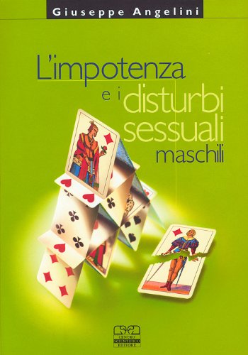 L'Impotenza E I Disturbi Sessuali Maschili