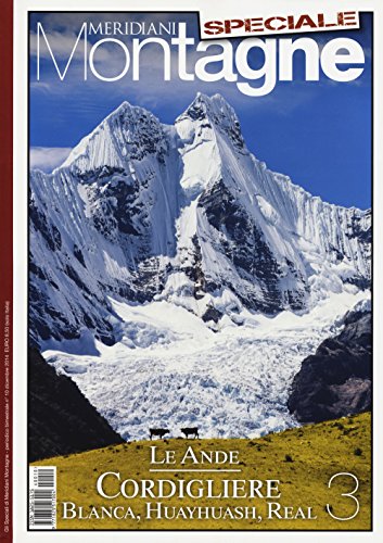 Le Ande. Speciale. Con Cartina. Cordigliere Blanca, Huayhuash, Real (Vol. 3)