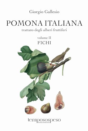 Pomona Italiana Ossia Trattato Degli Alberi Fruttiferi. Fichi (Vol. 2)