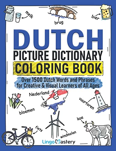 Dutch Picture Dictionary Coloring Book: Over 1500 Dutch Words And Phrases For Creative & Visual Learners Of All Ages: 7