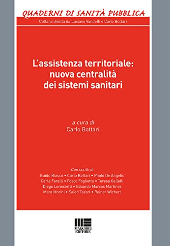 L'Assistenza Territoriale: Nuova Centralità Dei Sistemi Sanitari