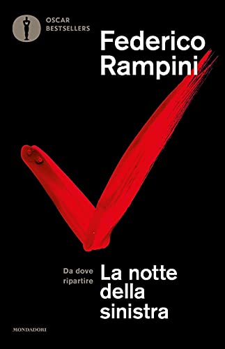 La Notte Della Sinistra. Da Dove Ripartire. Nuova Ediz.