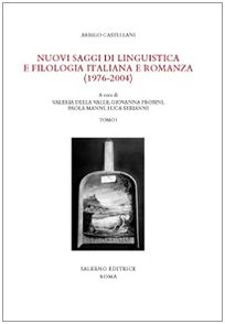 Nuovi Saggi Di Linguistica E Filologia Italiana E Romanza (1976-2004)