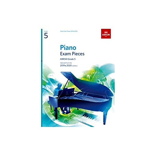 Piano Exam Pieces 2019 & 2020, Abrsm Grade 5: Selected From The 2019 & 2020 Syllabus