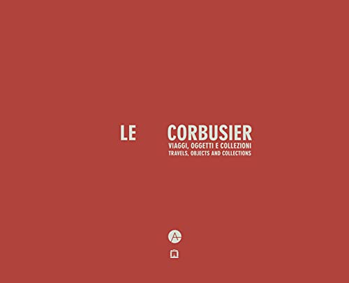 Le Corbusier Viaggi, Oggetti E Collezioni